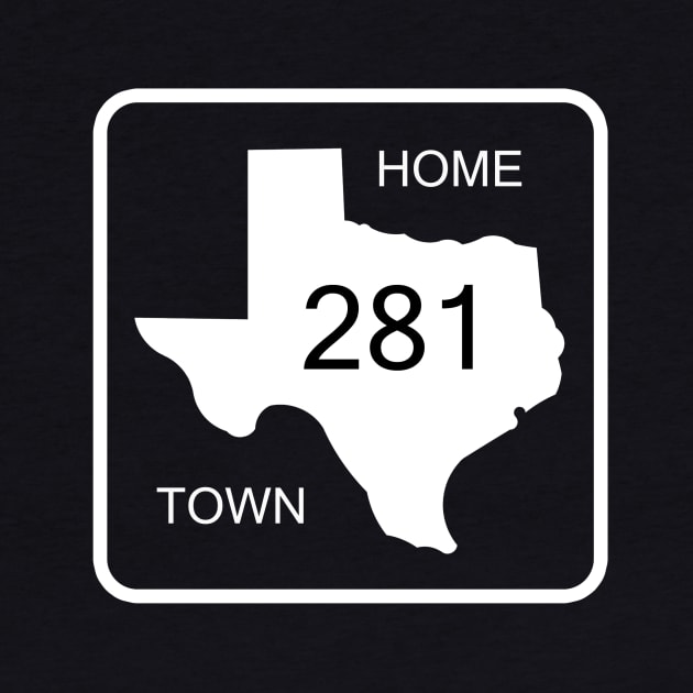 Texas Home Town Area Code 281 by djbryanc